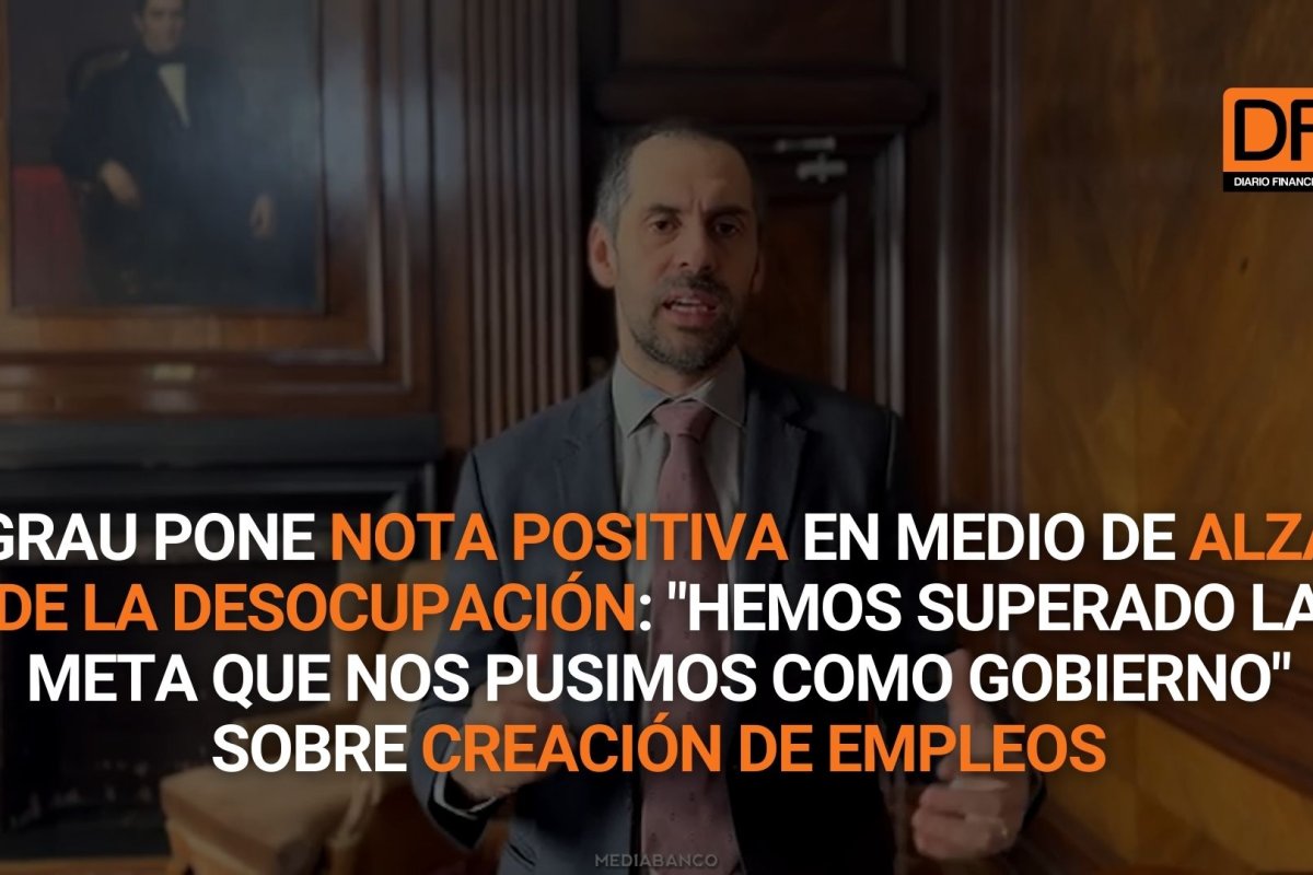 <p>Ahora en DF | Grau pone nota positiva en medio de alza de la desocupación: "Hemos superado la meta que nos pusimos como gobierno" sobre creación de empleos</p>