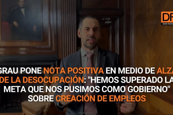 <p>Ahora en DF | Grau pone nota positiva en medio de alza de la desocupación: "Hemos superado la meta que nos pusimos como gobierno" sobre creación de empleos</p>