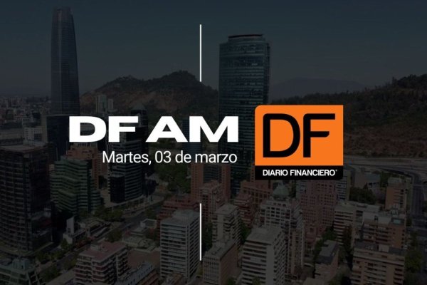 <p>DF AM | Las noticias que debes saber este martes en Chile</p>
