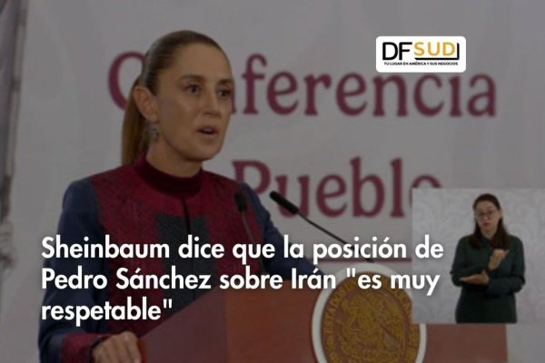 <p>Ahora en DF SUD | Sheinbaum dice que la posición de Pedro Sánchez sobre Irán "es muy respetable"</p>