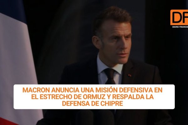 <p>Ahora en DF | Macron anuncia una misión defensiva en el estrecho de Ormuz y respalda la defensa de Chipre</p>