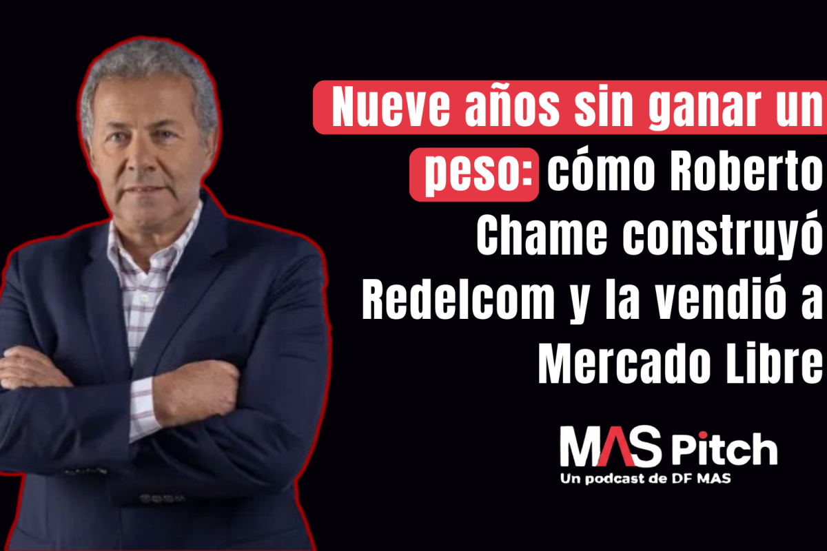 <p>MAS Pitch | Nueve años sin ganar un peso: cómo Roberto Chame construyó Redelcom y la vendió a Mercado Libre</p>