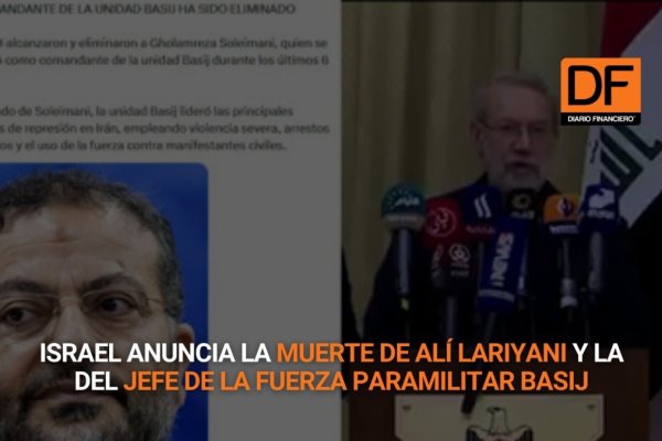 <p>Ahora en DF | Israel anuncia la muerte de Alí Lariyani y la del jefe de la fuerza paramilitar Basij</p>