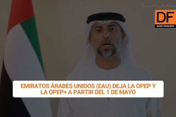 <p>Ahora en DF | Emiratos Árabes Unidos deja la OPEP y la OPEP+ a partir del 1 de mayo</p>