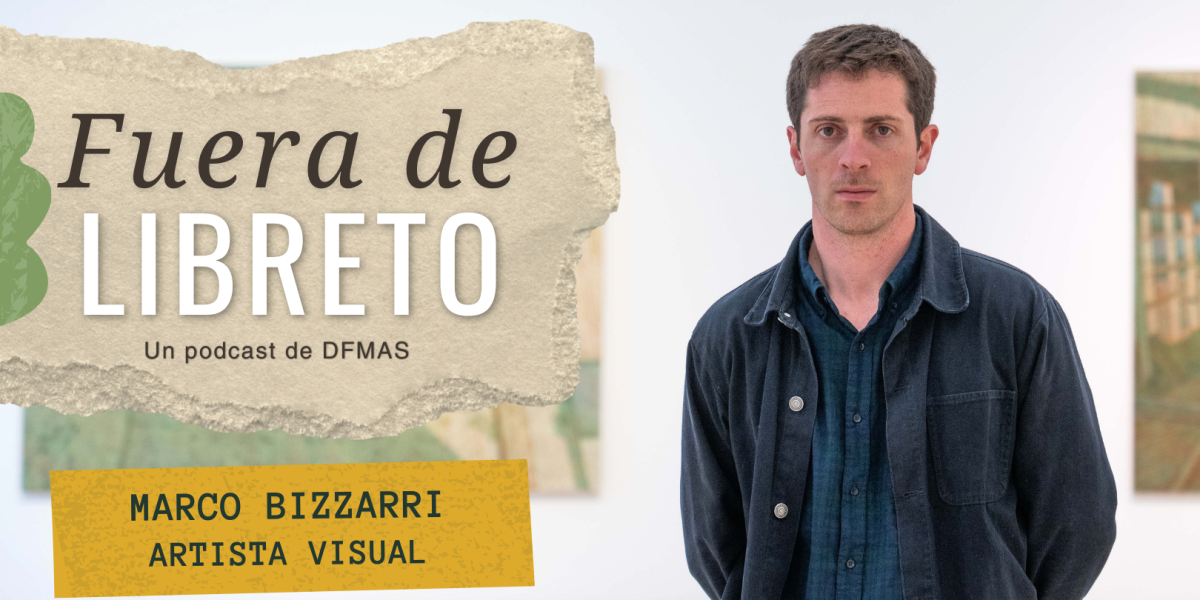 <p>Fuera de Libreto | Una conversación con el artista visual Marco Bizzarri</p>