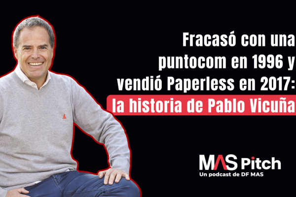 <p>MAS Pitch | Fracasó con una puntocom en 1996 y vendió Paperless en 2017: la historia de Pablo Vicuña</p>