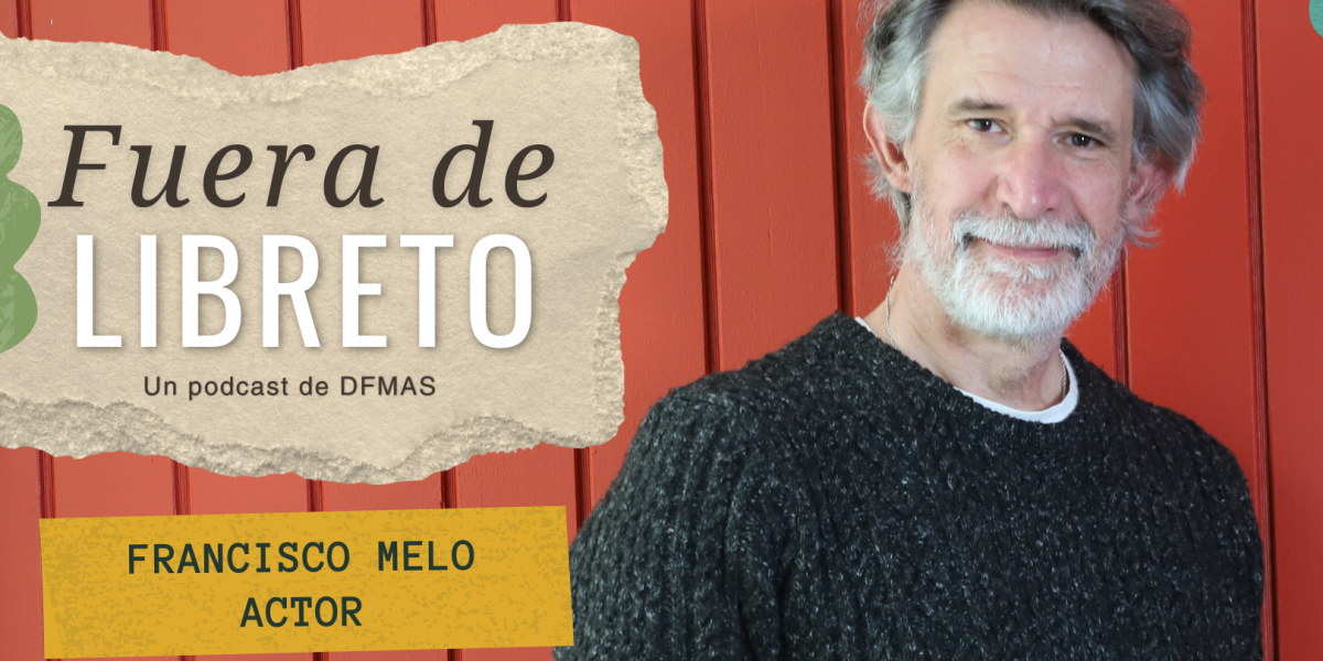 <p>Fuera de Libreto | Francisco Melo: Su vuelta al teatro y la explosión en las RRSS</p>
