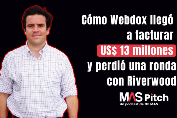 <p>MAS Pitch | Cómo Webdox llegó a facturar US$ 13 millones y perdió una ronda con Riverwood</p>