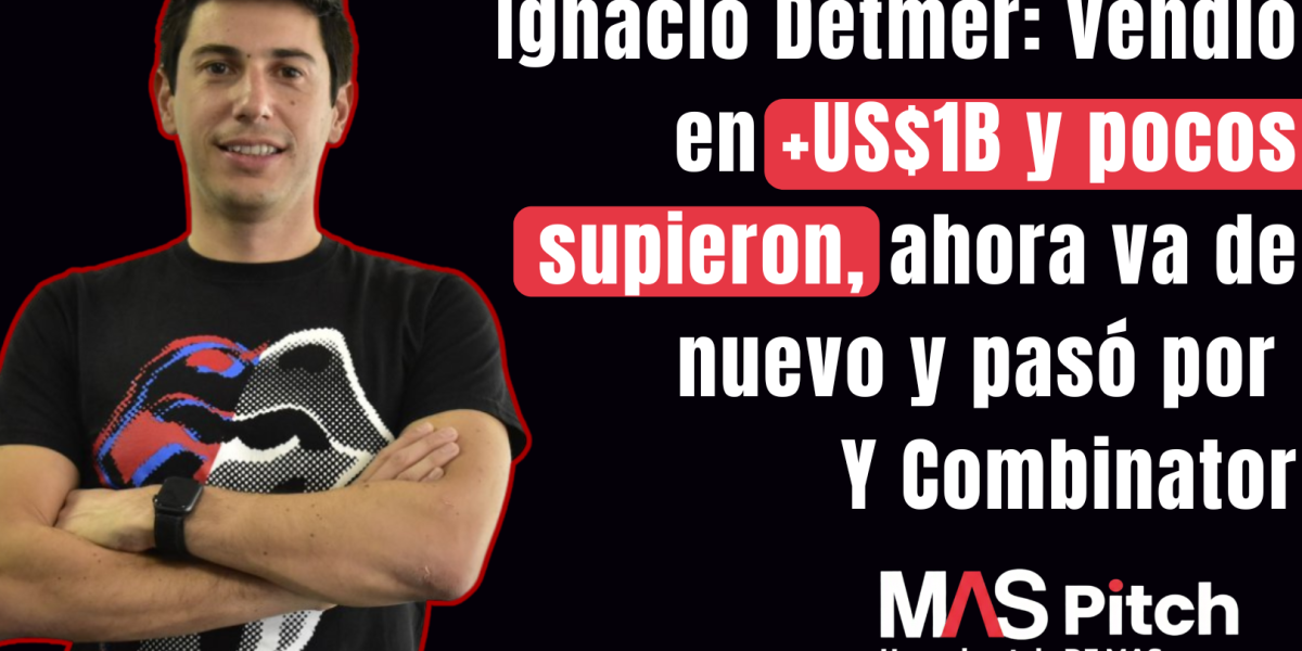<p>MAS Pitch | Una conversación con Ignacio Detmer</p>