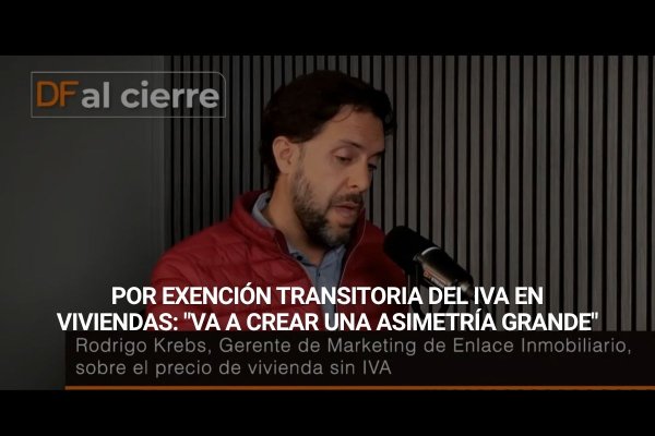 <p>DF al Cierre | Rodrigo Krebs, gerente de Marketing de Enlace Inmobiliario, por exención transitoria del IVA en viviendas: "Va a crear una asimetría grande"</p>