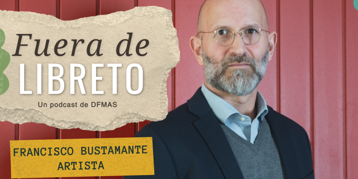 <p>Fuera de Libreto | Francisco Bustamante: El arte en permanente búsqueda y "Temporal", la exposición que inaugura pronto</p>