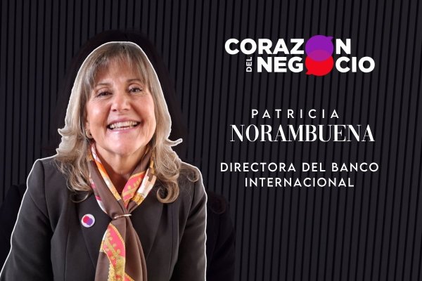 <p>Corazón del Negocio | Patricia Norambuena y los desafíos de la banca</p>