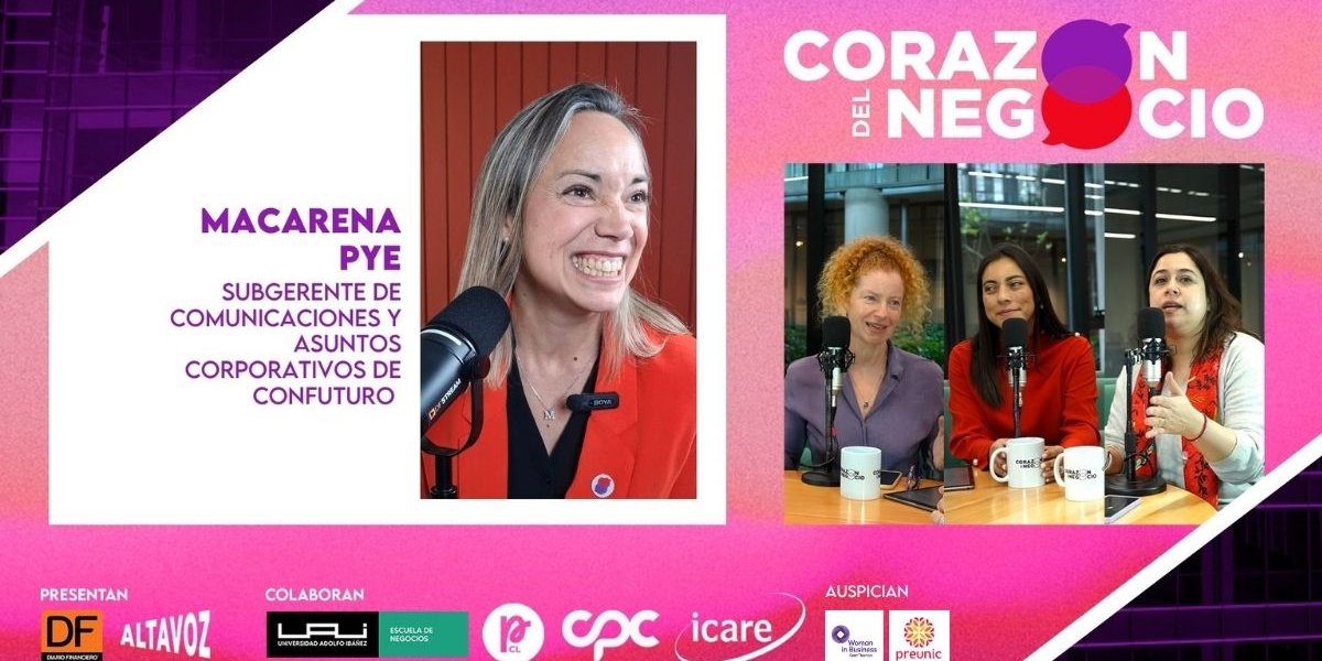 <p>Corazón del Negocio | Las claves de Macarena Pye para mejorar la comunicación en el sector de seguros</p>
