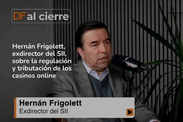 <p>DF al Cierre | Hernán Frigolett sobre regulación de casinos online: "Yo iría contra los apostadores, eso es más fácil que bloquearle el espectro digital"</p>