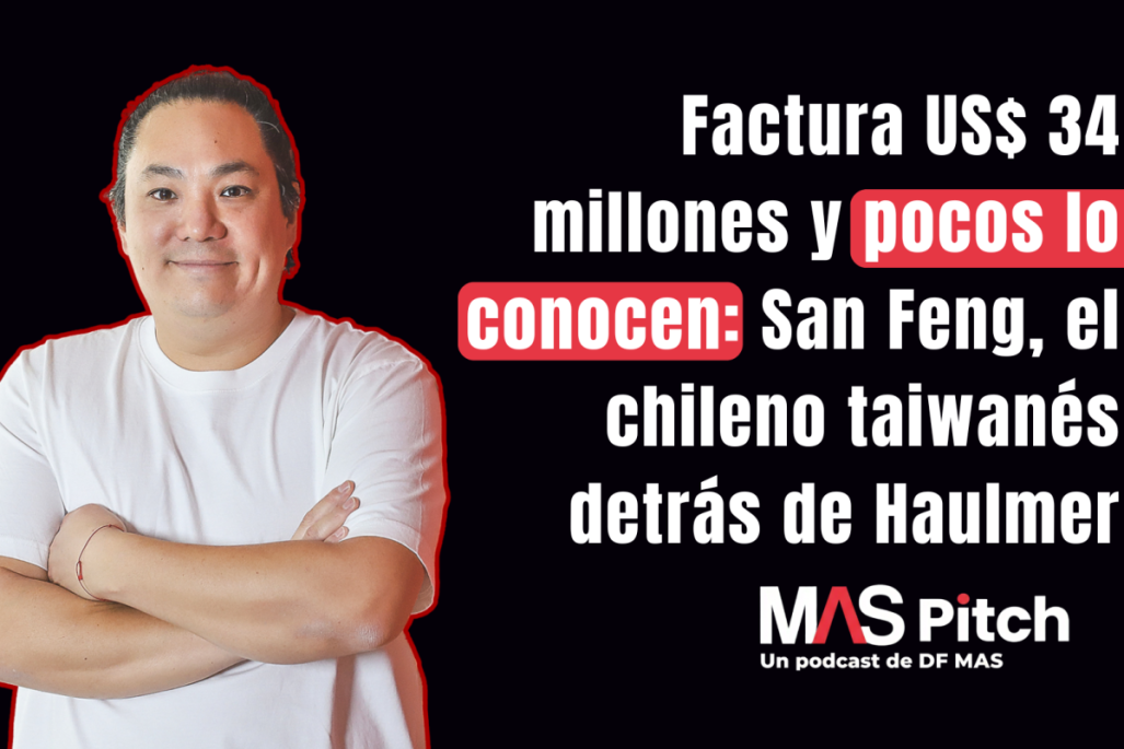 MAS Pitch | Factura US$ 34 millones y pocos lo conocen: San Feng, el chileno taiwanés detrás de Haulmer