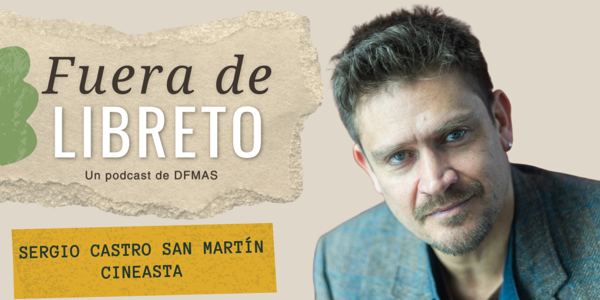 <p>Fuera de Libreto | Sergio Castro San Martín: Una historia en Mil pedazos y la defensa del cine chileno</p>