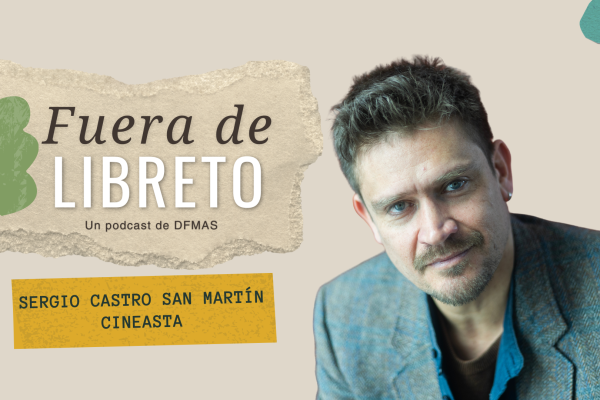 <p>Fuera de Libreto | Sergio Castro San Martín: Una historia en Mil pedazos y la defensa del cine chileno</p>