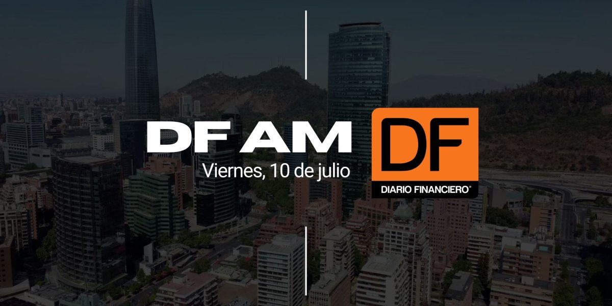 DF AM | Las noticias que debes saber este viernes en Chile
