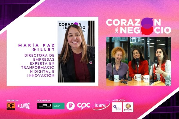 Corazón del Negocio | Para capturar valor de la IA, hay que rediseñar el trabajo, dice María Paz Gillet
