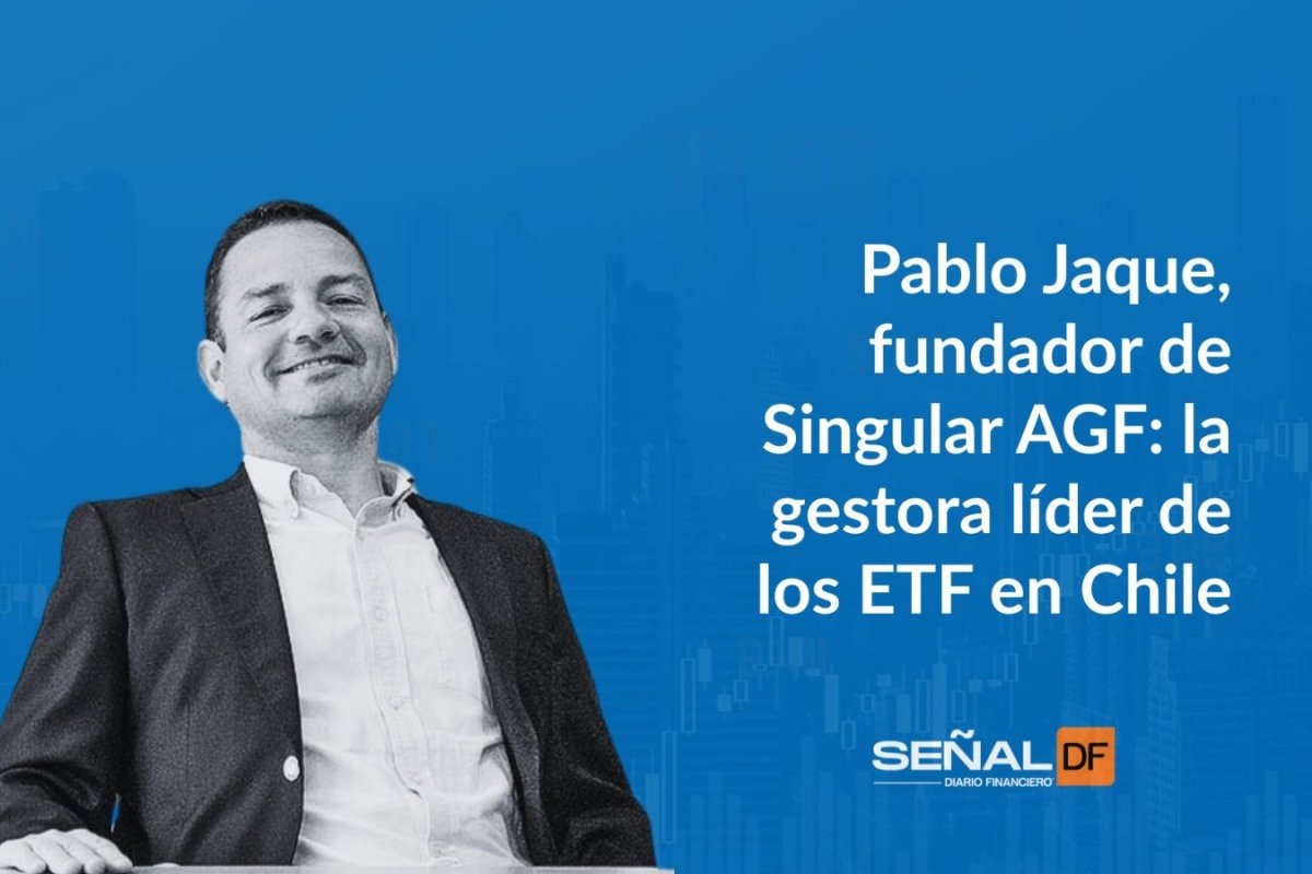 Señales financieras | Pablo Jaque, fundador de Singular: los “reyes” de los ETF en Chile