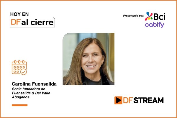 DF al Cierre | Carolina Fuensalida defiende la invariabilidad tributaria de la ley miscelánea: "Lo que se busca es un fin concreto que es crecimiento e inversión"