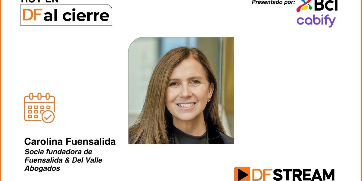DF al Cierre | Carolina Fuensalida defiende la invariabilidad tributaria de la ley miscelánea: "Lo que se busca es un fin concreto que es crecimiento e inversión"