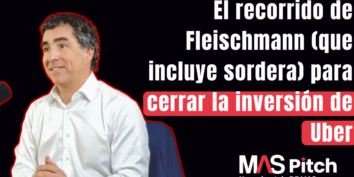 MAS Pitch | Perdió la audición levantando US$ 40,8 MM y acaba de cerrar a Uber: Diego Fleischmann, Galgo