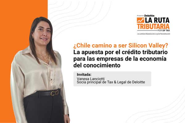 Ruta Tributaria | ¿Chile camino a ser Silicon Valley? La apuesta por el crédito tributario para las empresas de la economía del conocimiento