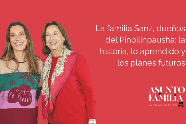 Asunto de familia | La familia Sanz, dueños del Pinpilinpausha: la historia, lo aprendido y los planes futuros