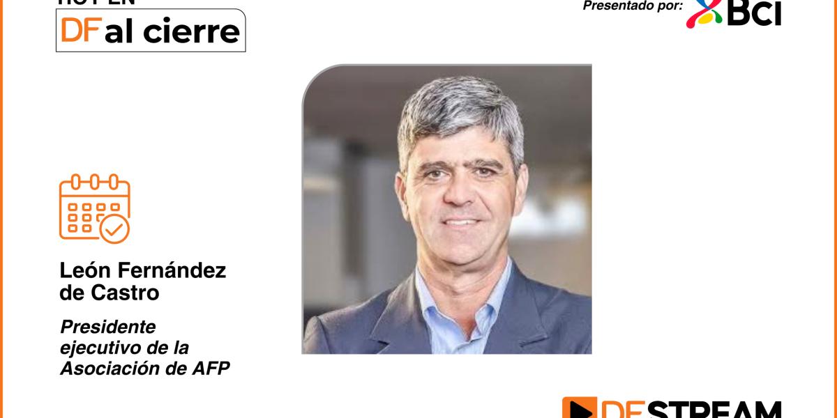 DF al Cierre | León Fernández de Castro y caída del fondo E: "Esto es gradual, debería poder absorberse en el plazo posterior"
